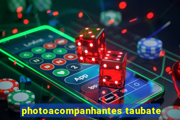 photoacompanhantes taubate